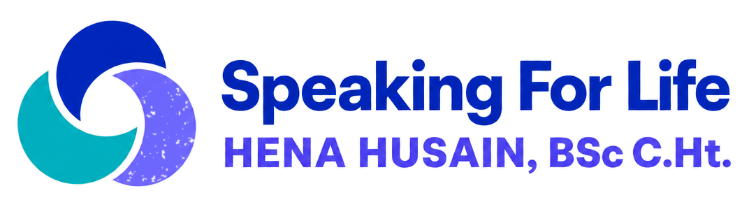 Speaking For Life - Hena Husain, BSc C.Ht